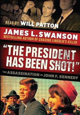 President Has Been Shot! The Assassination Of John F. Kennedy, The