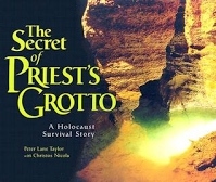Secret Of Priest's Grotto: A Holocaust Survival Story, The